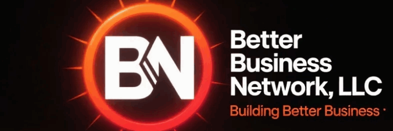 Better Business Network, LLC Building Better Business