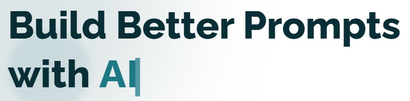 Build Better Prompts with AI - Better Business Network